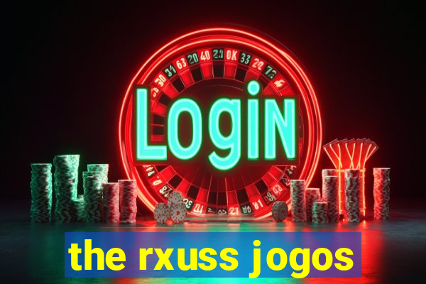 the rxuss jogos